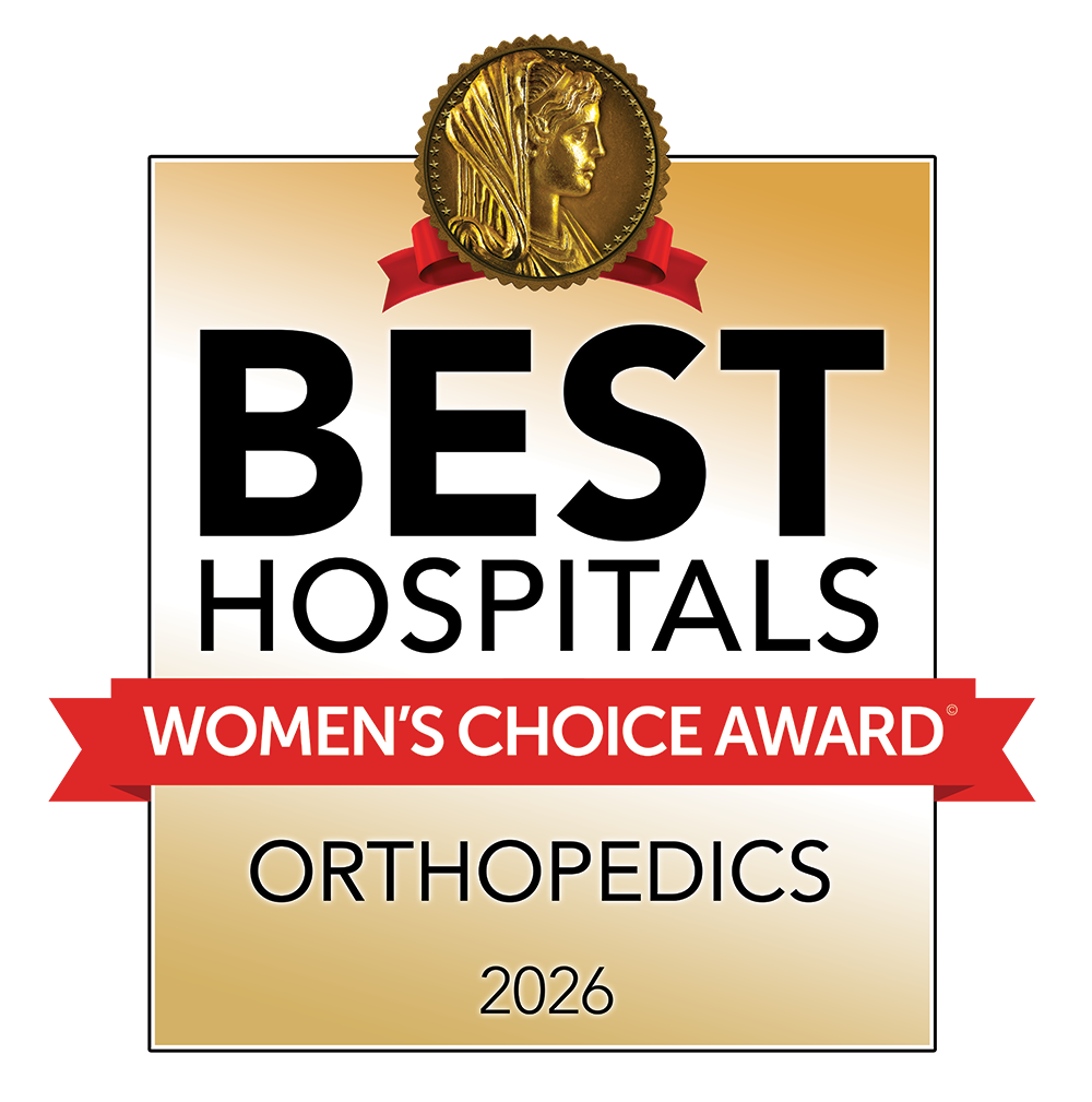 Women’s Choice Award® for Orthopedic Excellence Women’s Choice Award® for Orthopedic Excellence